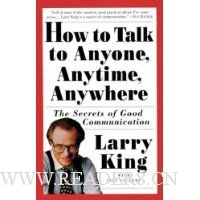  How to Talk to Anyone, Anytime, Anywhere: The Secrets of Good Communication