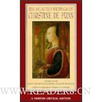  The Selected Writings of Christine De Pizan (Norton Critical Editions)