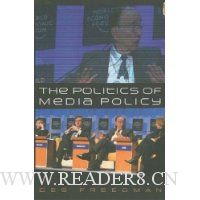  The Politics of Media Policy
