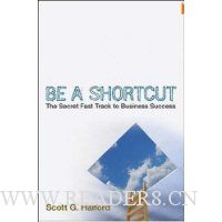 Be A Shortcut: The Secret Fast Track to Business Success