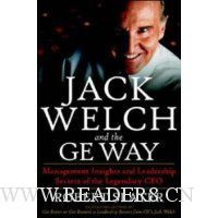  Jack Welch & The G.E. Way: Management Insights and Leadership Secrets of the Legendary CEO