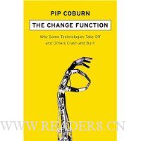  The Change Function: Why Some Technologies Take Off and Others Crash and Burn
