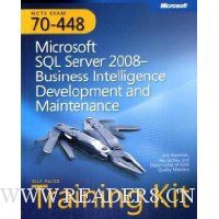  MCTS Self-Paced Training Kit (Exam 70-448): Microsoft? SQL Server? 2008 Business Intelligence Development and Maintenance