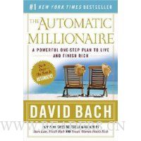  The Automatic Millionaire: A Powerful One-Step Plan to Live and Finish Rich