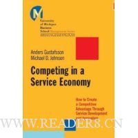 Competing in a Service Economy: How to Create a Competitive Advantage Through Service Development and Innovation