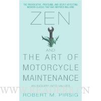  Zen and the Art of Motorcycle Maintenance: An Inquiry Into Values
