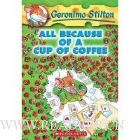  Geronimo Stilton #10: All Because of a Cup of Coffee