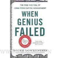 When Genius Failed: The Rise and Fall of Long-Term Capital Management