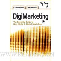  DigiMarketing: The Essential Guide to New Media and Digital Marketing