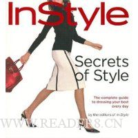 In Style: Secrets of Style: The Complete Guide to Dressing Your Best Every Day
