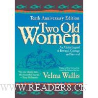  Two Old Women: An Alaska Legend of Betrayal, Courage and Survival