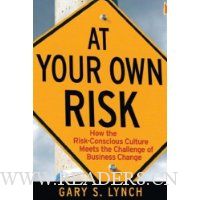At Your Own Risk: How the Risk-Conscious Culture Meets the Challenge of Business Change