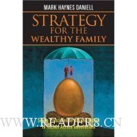  Strategy for the Wealthy Family: Seven Principles to Assure Riches to Riches Across Generations