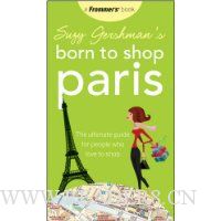  Suzy Gershman's Born to Shop Paris: The Ultimate Guide for People Who Love to Shop