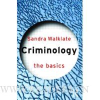Criminology: The Basics