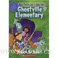  Ghostville Elementary #8: Ghosts Be Gone