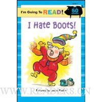  I'm Going to Read (Level 1): I Hate Boots! (I'm Going to Read Series)
