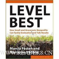 Level Best: How Small and Grassroots Nonprofits Can Tackle Evaluation and Talk Results