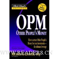  Rich Dad's Advisors: OPM: How to Attract Other People's Money for Your Investments--The Ultimate Leverage