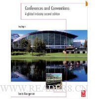  Conferences and Conventions, Second Edition: A global industry (Events Management)