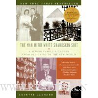  The Man in the White Sharkskin Suit: A Jewish Family's Exodus from Old Cairo to the New World