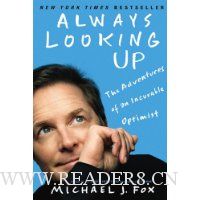  Always Looking Up: The Adventures of an Incurable Optimist