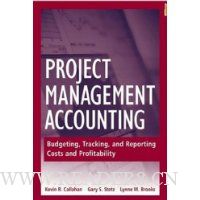  Project Management Accounting: Budgeting, Tracking, and Reporting Costs and Profitability