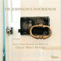  Dr. Johnson's Doorknob: And Other Significant Parts of Great Men's Houses