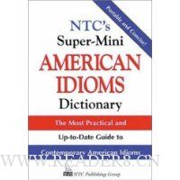  NTC's Super-Mini American Idioms Dictionary