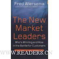  The New Market Leaders: Who's Winning and How in the Battle for Customers
