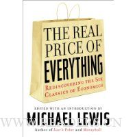 The Real Price of Everything: Rediscovering the Six Classics of Economics