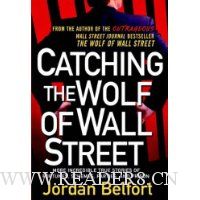  Catching the Wolf of Wall Street: More Incredible True Stories of Fortunes, Schemes, Parties, and Prison