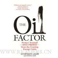  The Oil Factor: Protect Yourself and Profit Form the Coming Energy Crisis