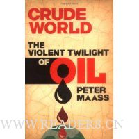  Crude World: The Violent Twilight of Oil