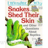  I Wonder Why Snakes Shed Their Skin and Other Questions About Reptiles