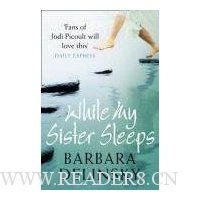  While My Sister Sleeps