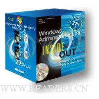  Windows® Administrator’s Inside Out Kit: Windows Server® 2008 Inside Out and Windows Vista® Inside Out
