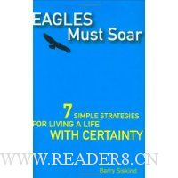  Eagles Must Soar: 7 Simple Strategies for Living a Life With Certainty