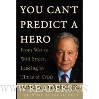 You Can't Predict a Hero: From War to Wall Street, Leading in Times of Crisis