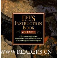 Life's Little Instruction Book: A Few More Suggestions, Observations, and Remarks on How to Live a Happy and Rewarding Life