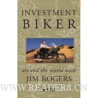 Investment Biker: Around the World With Jim Rogers