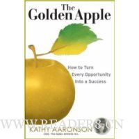  The Golden Apple: How to Grow Opportunity and Harvest Success