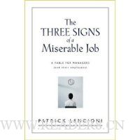  The Three Signs of a Miserable Job: A Fable for Managers (And Their Employees)