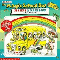  The Magic School Bus Makes A Rainbow: A Book About Color (TV Tie-In)