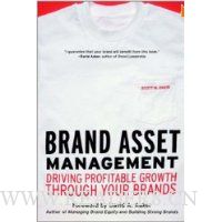  Brand Asset Management: Driving Profitable Growth Through Your Brands