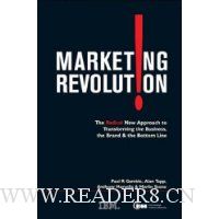  Marketing Revolution: The Radical New Approach to Transforming the Business, the Brand, and the Bottom Line