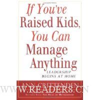  If You've Raised Kids, You Can Manage Anything: Leadership Begins At Home