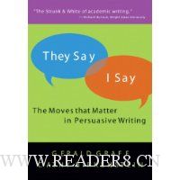  They Say / I Say: The Moves that Matter in Persuasive Writing