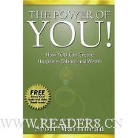  The Power of You!: How YOU Can Create Happiness, Balance, and Wealth