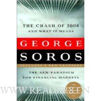  The Crash of 2008 and What it Means: The New Paradigm for Financial Markets